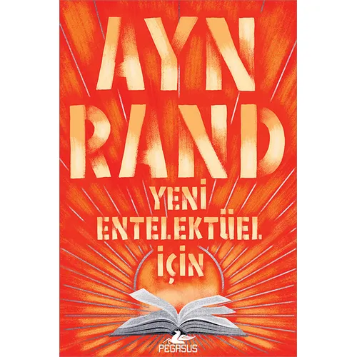 Yeni Entelektüel İçin - Ayn Rand - Pegasus Yayınları