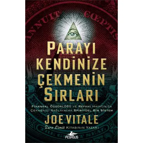 Parayı Kendinize Çekmenin Sırları - Joe Vitale - Pegasus Yayınları