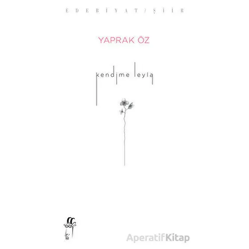Kendime Leyla - Yaprak Öz - Oğlak Yayıncılık
