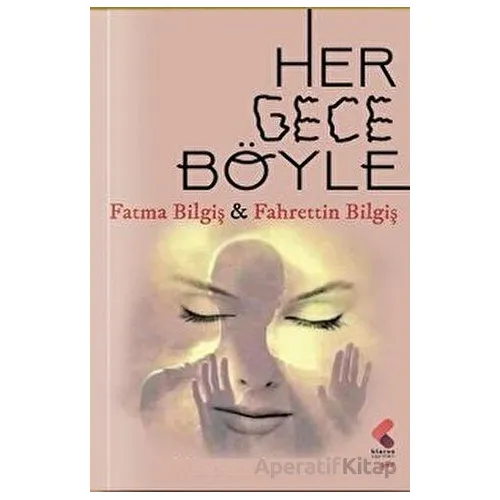 Her Gece Böyle - Fahrettin Bilgiş - Klaros Yayınları