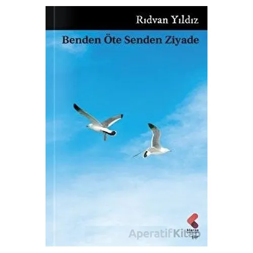 Benden Öte Senden Ziyade - Rıdvan Yıldız - Klaros Yayınları