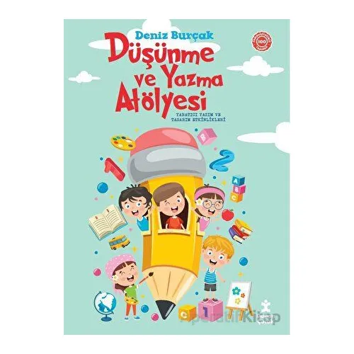 Düşünme ve Yazma Atölyesi - Deniz Burçakü - Doğan Kitap
