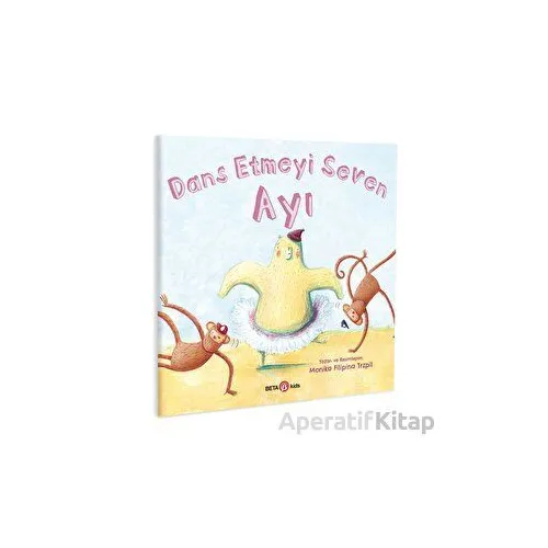 Dans Etmeyi Seven Ayı - Monika Filipina Trzpil - Beta Kids
