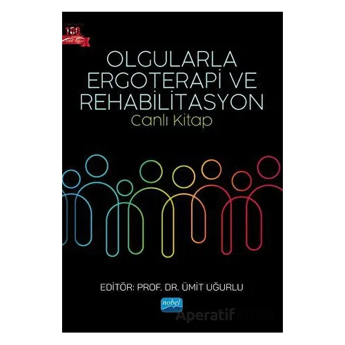 Olgularla Ergoterapi ve Rehabilitasyon - Kolektif - Nobel Akademik Yayıncılık