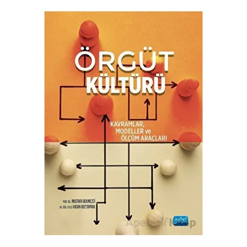 Örgüt Kültürü - Mustafa Bekmezci - Nobel Akademik Yayıncılık