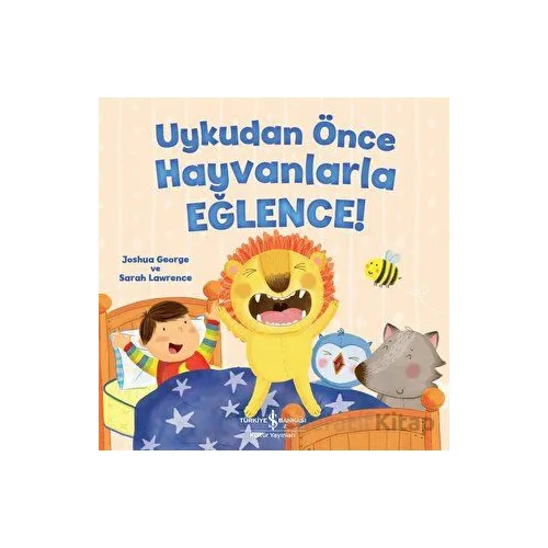 Uykudan Önce Hayvanlarla Eğlence! - Joshua George - İş Bankası Kültür Yayınları