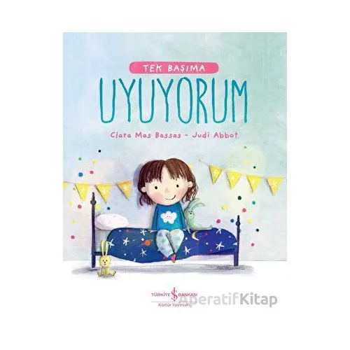 Tek Başıma Uyuyorum - Clara Mas Bassas - İş Bankası Kültür Yayınları