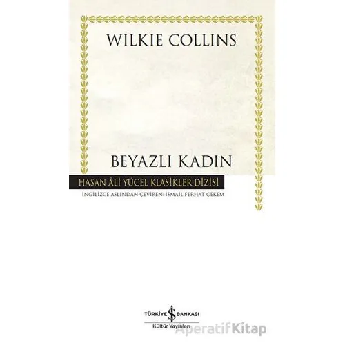 Beyazlı Kadın - Wilkie Collins - İş Bankası Kültür Yayınları