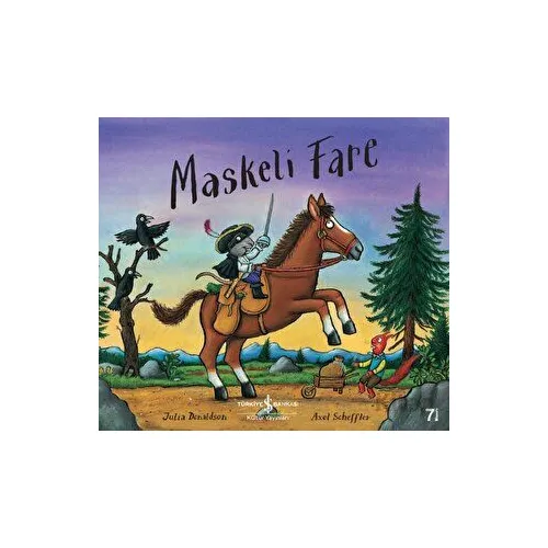 Maskeli Fare - Julia Donaldson - İş Bankası Kültür Yayınları