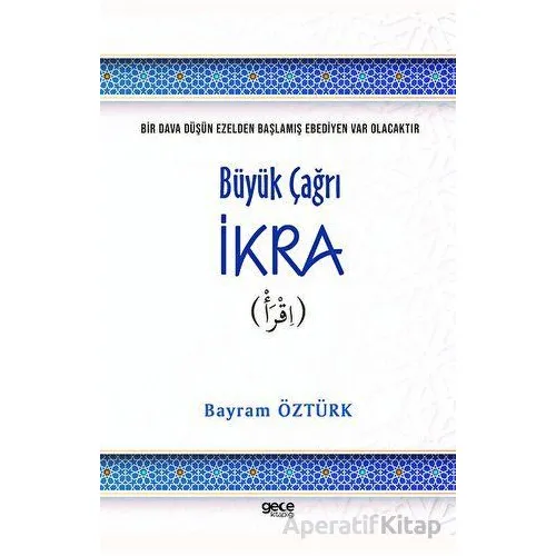 Büyük Çağrı İkra - Bayram Öztürk - Gece Kitaplığı