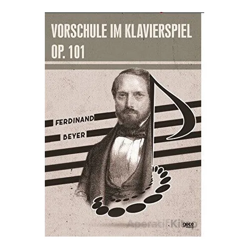 Vorschule im Klavierspiel OP. 101 - Ferdinand Beyer - Gece Kitaplığı