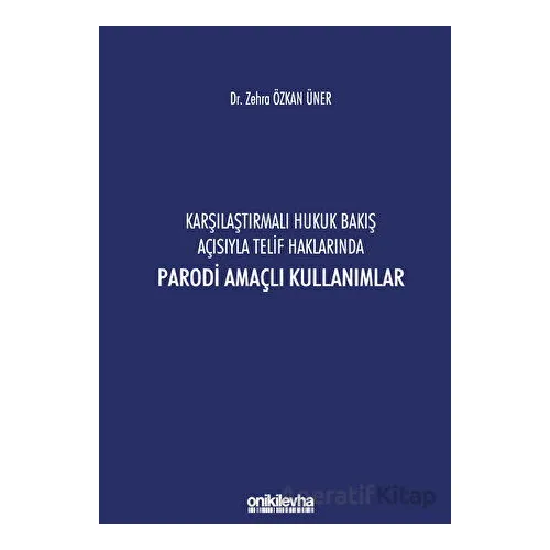 Karşılaştırmalı Hukuk Bakış Açısıyla Telif Haklarında Parodi Amaçlı Kullanımlar
