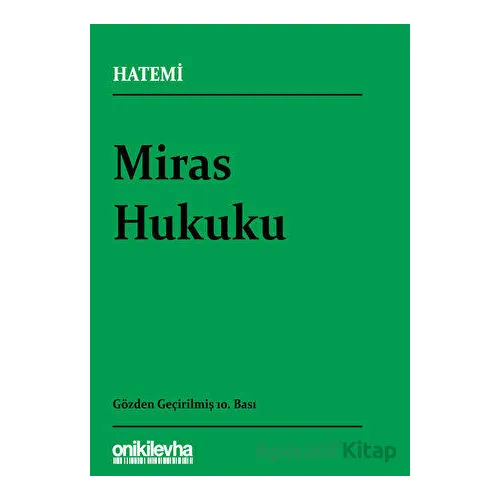 Miras Hukuku - Hüseyin Hatemi - On İki Levha Yayınları