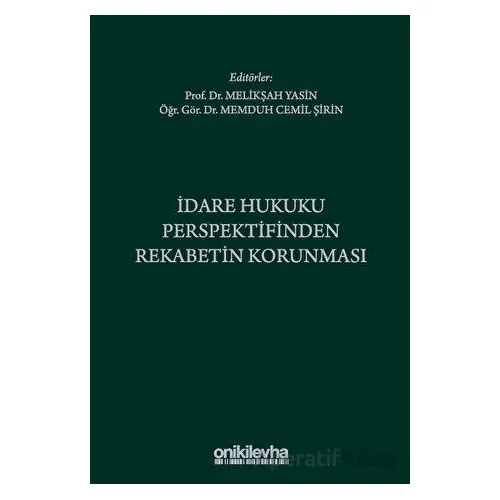 İdare Hukuku Perspektifinden Rekabetin Korunması - Memduh Cemil Şirin - On İki Levha Yayınları