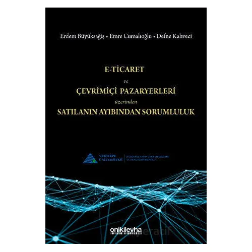 E-Ticaret ve Çevrimiçi Pazaryerleri Üzerinden Satılanın Ayıbından Sorumluluk