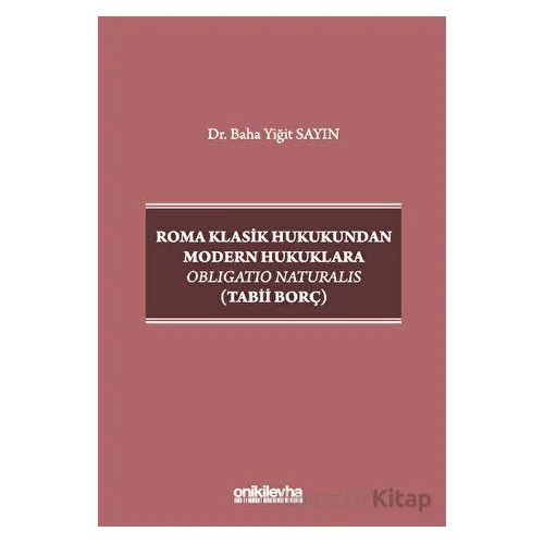 Roma Klasik Hukukundan Modern Hukuklara Obligatio Naturalis (Tabii Borç)