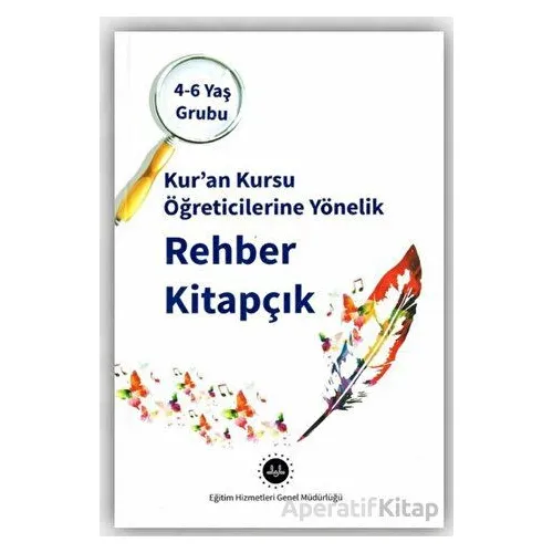 4-6 Yaş Kuran Kursu Öğreticilerine Yönelik Rehber Kitapçık - Kolektif - Diyanet İşleri Başkanlığı