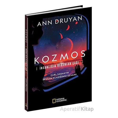 National Geographic Kozmos İnsanlığın Olgunluk Çağı - Ann Druyan - Beta Kitap