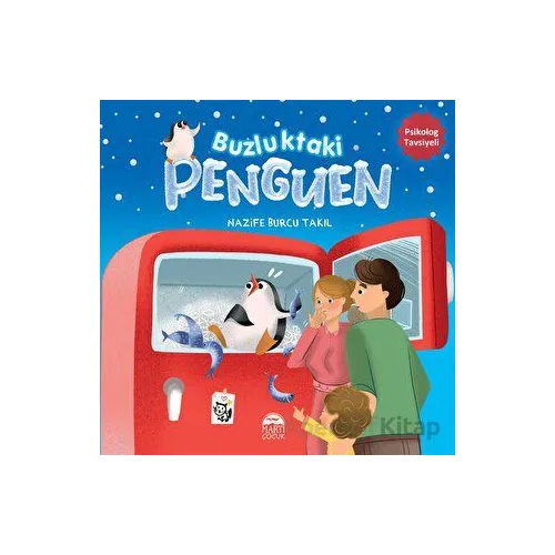 Buzluktaki Penguen - Nazife Burcu Takıl - Martı Çocuk Yayınları