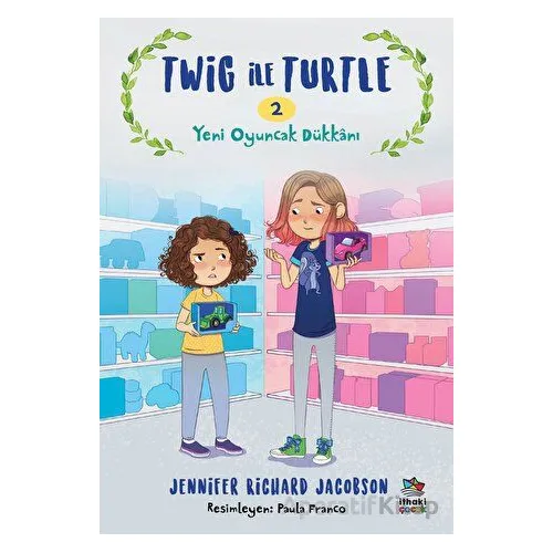Twig ile Turtle 2 - Yeni Oyuncak Dükkânı - Jennifer Richard Jacobson - İthaki Çocuk Yayınları