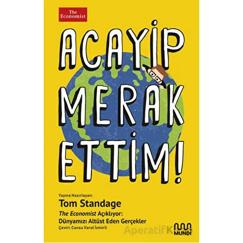 Acayip Merak Ettim! - The Economist Açıklıyor: Dünyamızı Alt Üst Eden Gerçekler