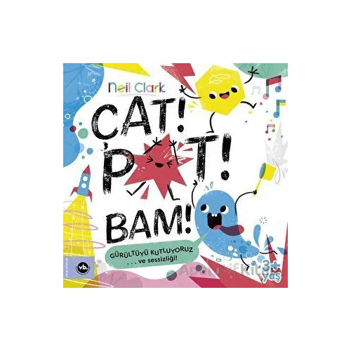 Çat! Pat! Bam! - Neil Clark - Vakıfbank Kültür Yayınları