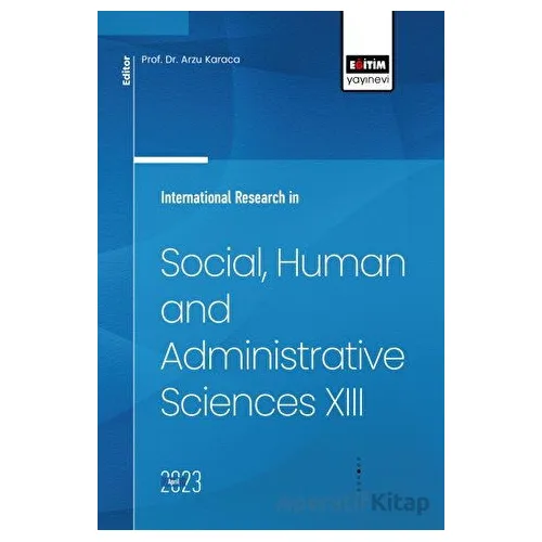 International Research in Social, Human and Administrative Sciences XIII