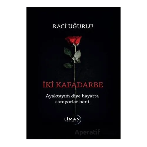 İki Kafadarbe - Raci Uğurlu - Liman Yayınevi