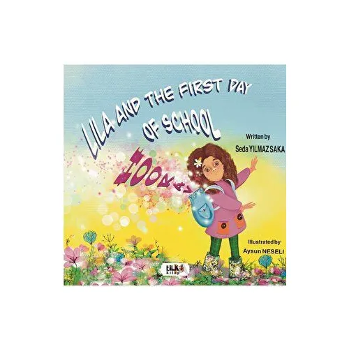 Lila and the First Day of School Hooray - Seda Yılmaz Saka - Tilki Kitap