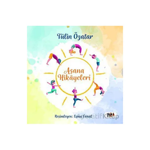 Asanaların Hikayeleri - Tülin Özatar - Tilki Kitap