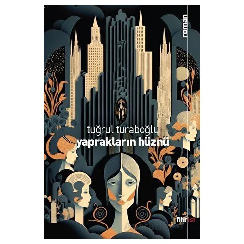 Yaprakların Hüznü - Tuğrul Turaboğlu - Fihrist Kitap
