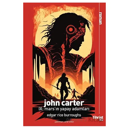 John Carter IX: Mars’ın Yapay Adamları - Edgar Rice Burroughs - Fihrist Kitap