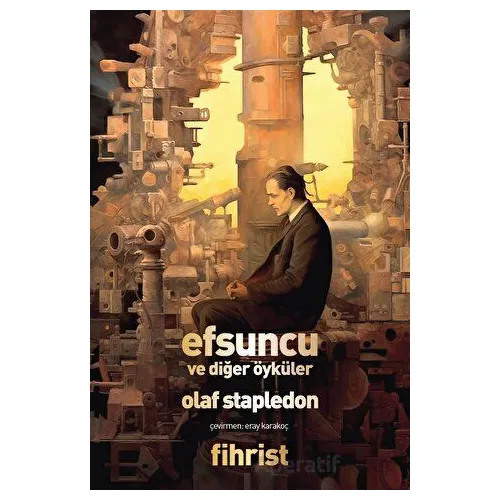Efsuncu ve Diğer Öyküler - Olaf Stapledon - Fihrist Kitap