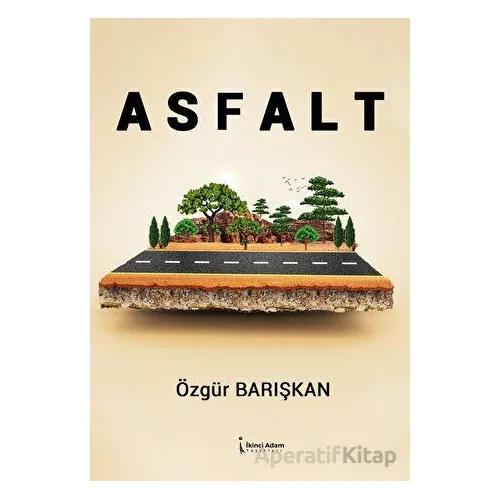 Asfalt - Özgür Barışkan - İkinci Adam Yayınları