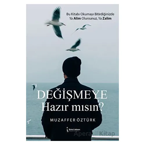 Değişmeye Hazır Mısın? - Muzaffer Öztürk - İkinci Adam Yayınları