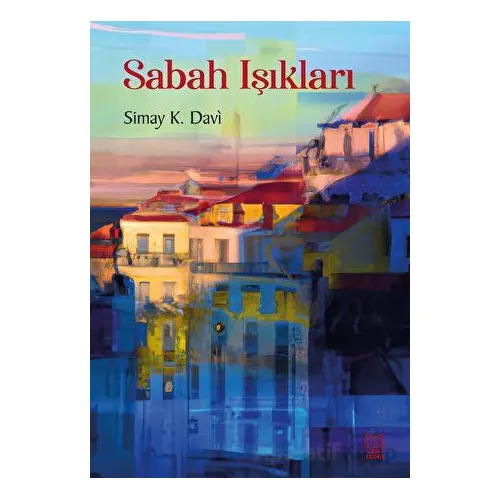 Sabah Işıkları - Simay K. Davi - Luna Yayınları