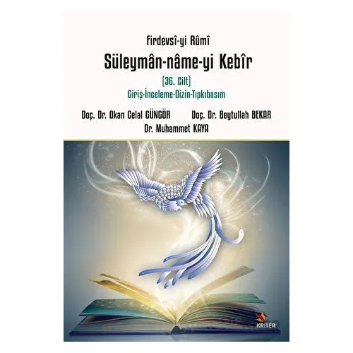 Firdevsi-yi Rumi Süleymân-name-yi Kebir - Okan Celal Güngör - Kriter Yayınları