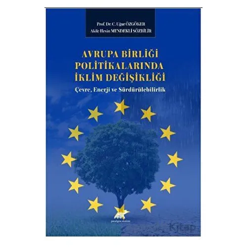 Avrupa Birliği Politikalarında İklim Değişikliği: Çevre, Enerji ve Sürdürülebilirlik