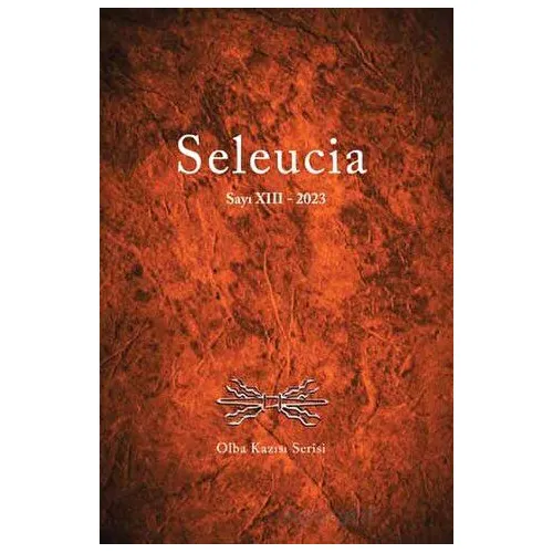 Seleucia Sayı XIII-2023 - Kolektif - Bilgin Kültür Sanat Yayınları
