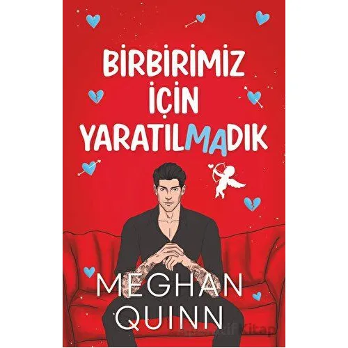 Birbirimiz İçin Yaratılmadık - Meghan Quinn - Ren Kitap