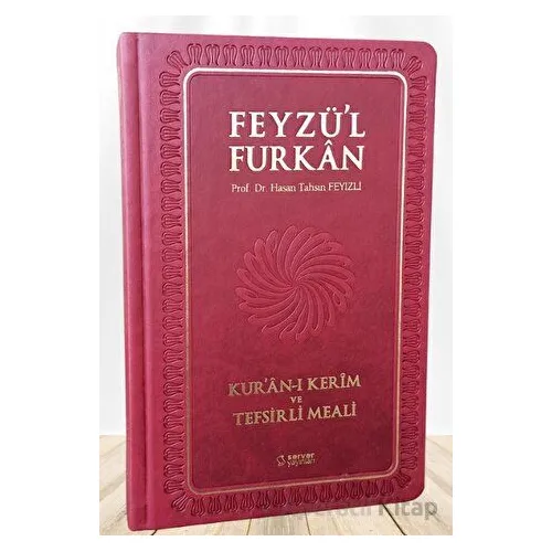 Feyzül Furkan Kurân-ı Kerîm ve Tefsirli Meali (Büyük Boy - Mushaf ve Meal - Ciltli) BORDO