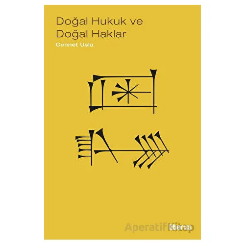 Doğal Hukuk ve Doğal Haklar - İnsan Haklarının Felsefi Temelleri - Cennet Uslu - Liberus Yayınları