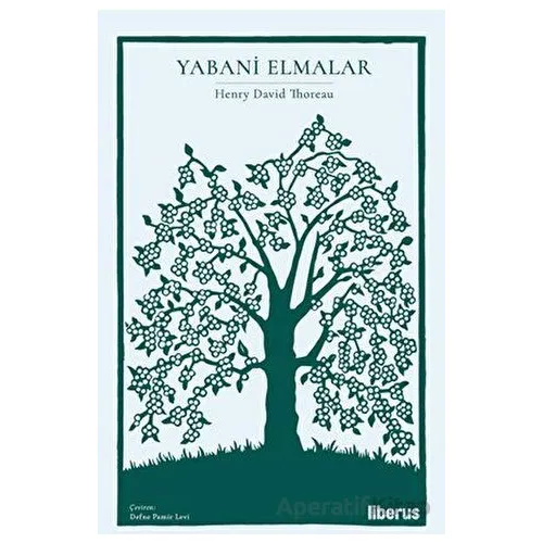 Yabani Elmalar - Henry David Thoreau - Liberus Yayınları