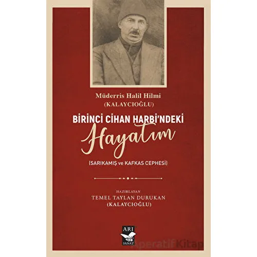 Birici Cihan Harbindeki Hayatım - Kolektif - Arı Sanat Yayınevi