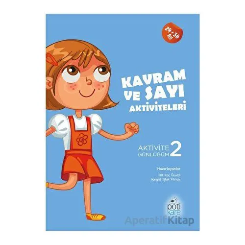 Kavram ve Sayı Aktiviteleri - Songül Işlak Yılmaz - Pötikare Yayıncılık