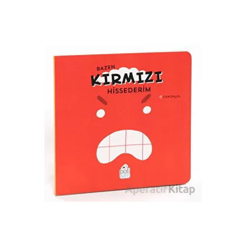 Bazen Kırmızı Hissederim - Canizales - Pötikare Yayıncılık