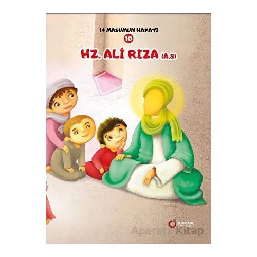 Hz. Ali Rıza (A.S.) - 14 Masumun Hayatı (10) - Zehra Abdi - Hekimane Yayınları