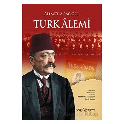 Türk Alemi - Ahmet Ağaoğlu - Doğu Kitabevi