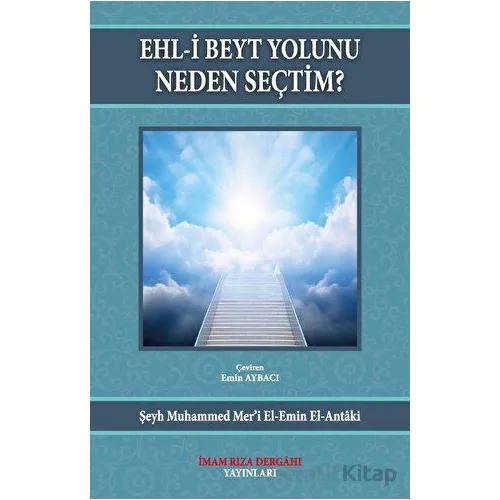 Ehl-i Beyt Yolunu Neden Seçtim?