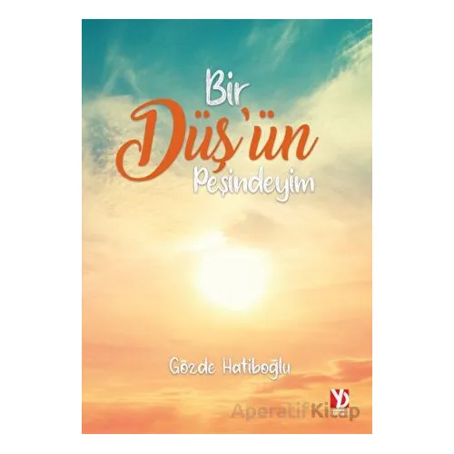 Bir Düşün Peşindeyim - Gözde Hatiboğlu - Yazardan Direkt Yayınevi